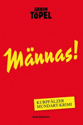 Männas! – Kurpfälzer Mundart-Krimi