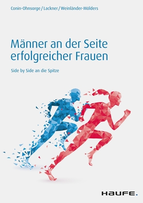 Männer an der Seite erfolgreicher Frauen von Conin-Ohnsorge,  Vanessa, Lackner,  Martina, Weinländer-Mölders,  Angelika