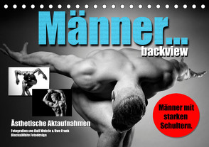 Männer… backview (Tischkalender 2024 DIN A5 quer), CALVENDO Monatskalender von Wehrle und Uwe Frank,  Black&White Fotodesign,  Ralf