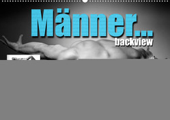 Männer… backview (Wandkalender 2024 DIN A2 quer), CALVENDO Monatskalender von Wehrle und Uwe Frank,  Black&White Fotodesign,  Ralf