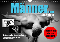 Männer… backview (Wandkalender 2024 DIN A4 quer), CALVENDO Monatskalender von Wehrle und Uwe Frank,  Black&White Fotodesign,  Ralf