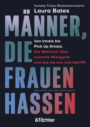 Männer, die Frauen hassen von Bates,  Laura, Stackmann,  Ulla