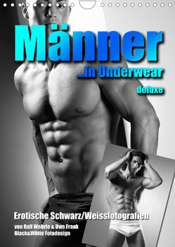Männer… in underwear deluxe (Wandkalender 2023 DIN A4 hoch) von Wehrle & Uwe Frank (Black&White Fotodesign),  Ralf