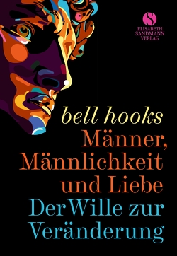 Männer, Männlichkeit und Liebe von Hooks,  Bell, Nechyba,  Daphne