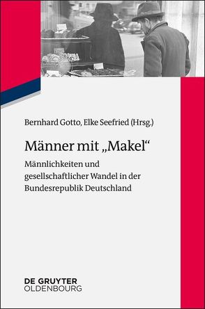 Männer mit „Makel“ von Gotto,  Bernhard, Seefried,  Elke