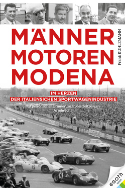 Männer. Motoren. Modena von Kuhlemann,  Frank