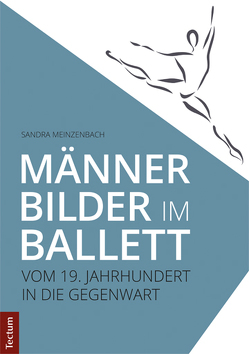 Männerbilder im Ballett von Meinzenbach,  Sandra