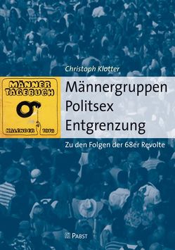 Männergruppen – Politsex – Entgrenzung von Klotter,  Christoph