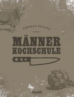Männerkochschule von Krause,  Thomas