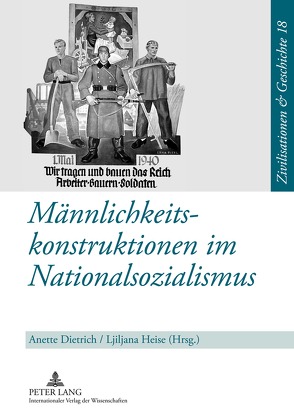 Männlichkeitskonstruktionen im Nationalsozialismus von Dietrich,  Anette, Heise,  Ljiljana