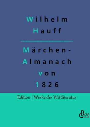 Märchen-Almanach von 1826 von Gröls-Verlag,  Redaktion, Hauff,  Wilhelm