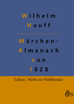 Märchen-Almanach von 1828 von Gröls-Verlag,  Redaktion, Hauff,  Wilhelm