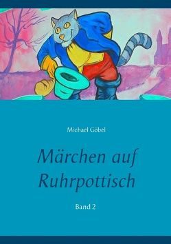 Märchen auf Ruhrpottisch von Göbel,  Michael