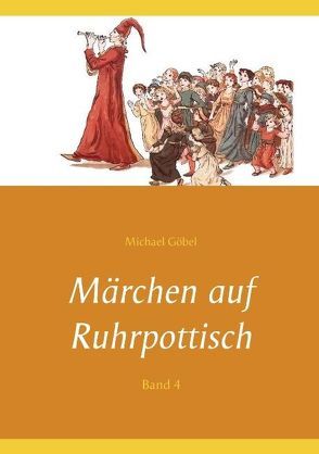 Märchen auf Ruhrpottisch von Göbel,  Manuela, Göbel,  Michael