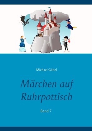 Märchen auf Ruhrpottisch von Göbel,  Michael