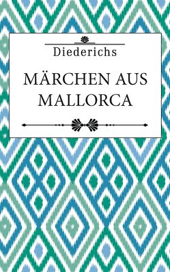 Märchen aus Mallorca von Diederichs Verlag, Karlinger,  Felix