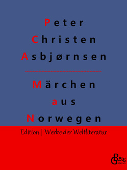Märchen aus Norwegen von Asbjørnsen,  Peter Christen, Gröls-Verlag,  Redaktion, Moe,  Jørgen