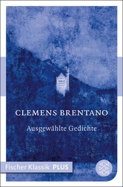 Märchen / Ausgewählte Gedichte von Brentano,  Clemens, Rölleke,  Heinz