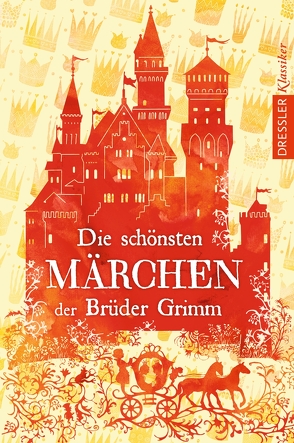 Die schönsten Märchen der Brüder Grimm von Grimm,  Jacob, Grimm,  Wilhelm, S.,  Svend Otto, Schneider,  Frauke