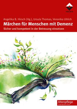 Märchen für Menschen mit Demenz von Hirsch,  Angelika B., Thomas,  Ursula, Uhlich,  Veronika