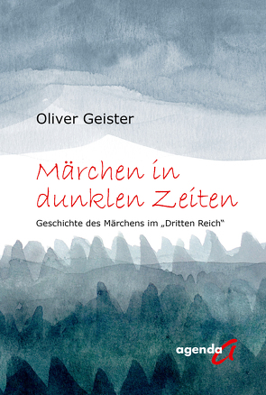 Märchen in dunklen Zeiten von Geister,  Oliver