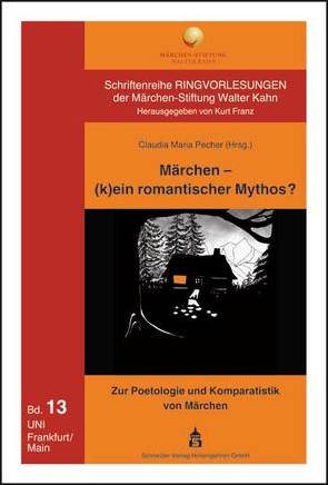 Märchen – (k)ein romantischer Mythos? von Pecher,  Claudia Maria