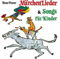 Märchen, Märchenlieder & Songs für Kinder von Poser,  Hans