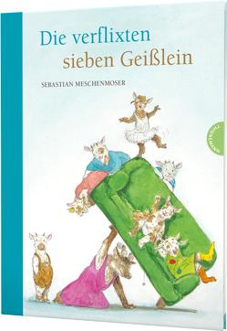 Märchen-Parodien 2: Die verflixten sieben Geißlein von Meschenmoser,  Sebastian