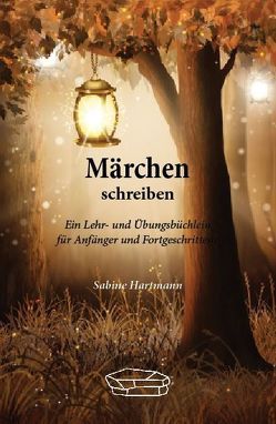 Märchen schreiben von Hartmann,  Sabine