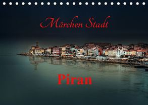 Märchen Stadt Piran (Tischkalender 2020 DIN A5 quer) von Rajbar,  Ludvik