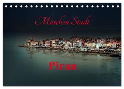 Märchen Stadt Piran (Tischkalender 2024 DIN A5 quer), CALVENDO Monatskalender von Rajbar,  Ludvik