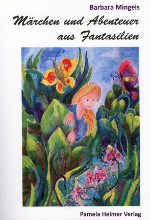 Märchen und Abenteuer aus Fantasilien von Mingels,  Barbara
