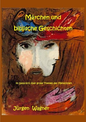 Märchen und biblische Geschichten von Wagner,  Jürgen