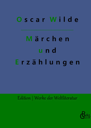 Märchen und Erzählungen von Wilde,  Oscar