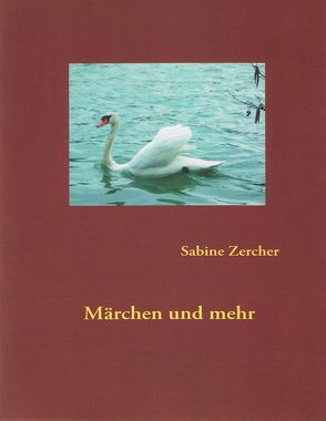 Maerchen und mehr von Zercher,  Sabine