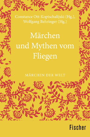 Märchen und Mythen vom Fliegen von Behringer,  Wolfgang, Ott-Koptschalijski,  Constanze