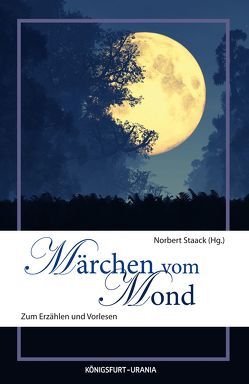 Märchen vom Mond von Staack,  Norbert