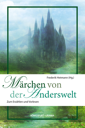 Märchen von der Anderswelt von Hetmann,  Frederik