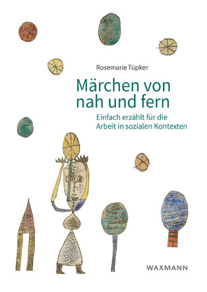 Märchen von nah und fern von Tüpker,  Rosemarie