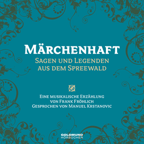 Märchenhafter Spreewald von Fröhlich,  Frank, Krstanovic,  Manuel