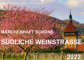Märchenhaft schöne Südliche Weinstraße (Wandkalender 2022 DIN A2 quer) von Fillinger,  Sulamay