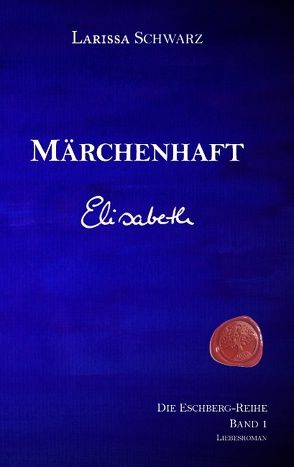 Märchenhaft von Schwarz,  Larissa