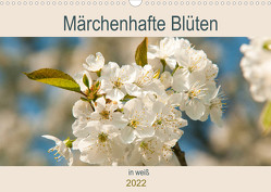 Märchenhafte Blüten in weiß (Wandkalender 2022 DIN A3 quer) von Bölts,  Meike