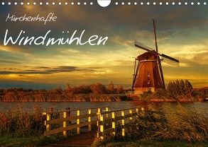 Märchenhafte Windmühlen (Wandkalender 2018 DIN A4 quer) von Wagner,  Sabine