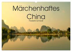 Märchenhaftes China (Wandkalender 2024 DIN A2 quer), CALVENDO Monatskalender von Schwall,  Frederik