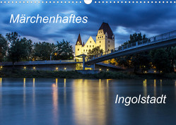 Märchenhaftes Ingolstadt (Wandkalender 2023 DIN A3 quer) von SVK