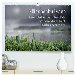 Märchenkulissen – Landschaften der Oberpfalz (hochwertiger Premium Wandkalender 2024 DIN A2 quer), Kunstdruck in Hochglanz von Zitzler,  Hans