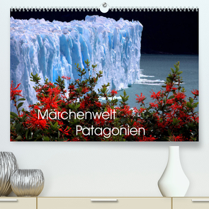 Märchenwelt Patagonien (Premium, hochwertiger DIN A2 Wandkalender 2022, Kunstdruck in Hochglanz) von Joecks,  Armin