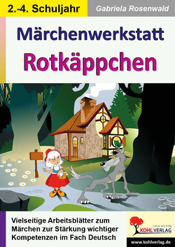 Märchenwerkstatt Rotkäppchen von Rosenwald,  Gabriela