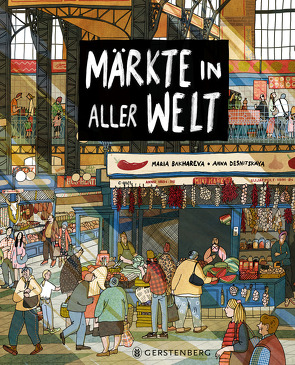 Märkte in aller Welt von Bakhareva,  Maria, Desnitskaya,  Anna, Weiler,  Thomas